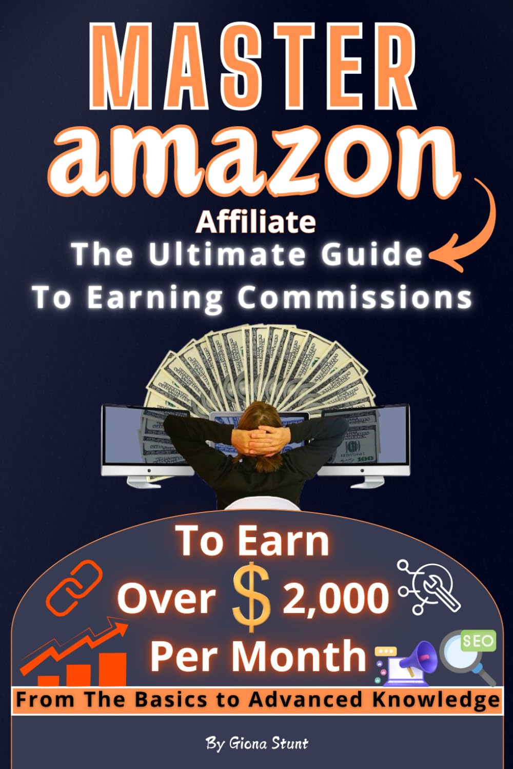 ler totalmente Master Amazon Affiliate:The Ultimate Guide To Earning Commissions: A Comprehensive Book, Covering Everything From Basic to Advanced Knowledge, for... to Earn Over $2,000 Whit Amazon Per Month