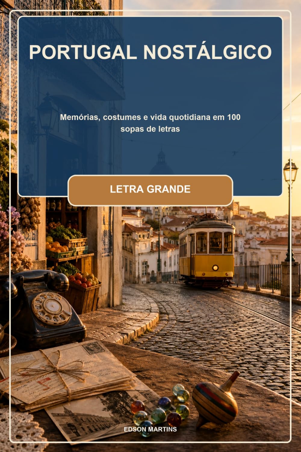 Portugal Nostálgico: Memórias, costumes e vida quotidiana em 100 sopas de letras (Portuguese Edition) baixar livro de graça