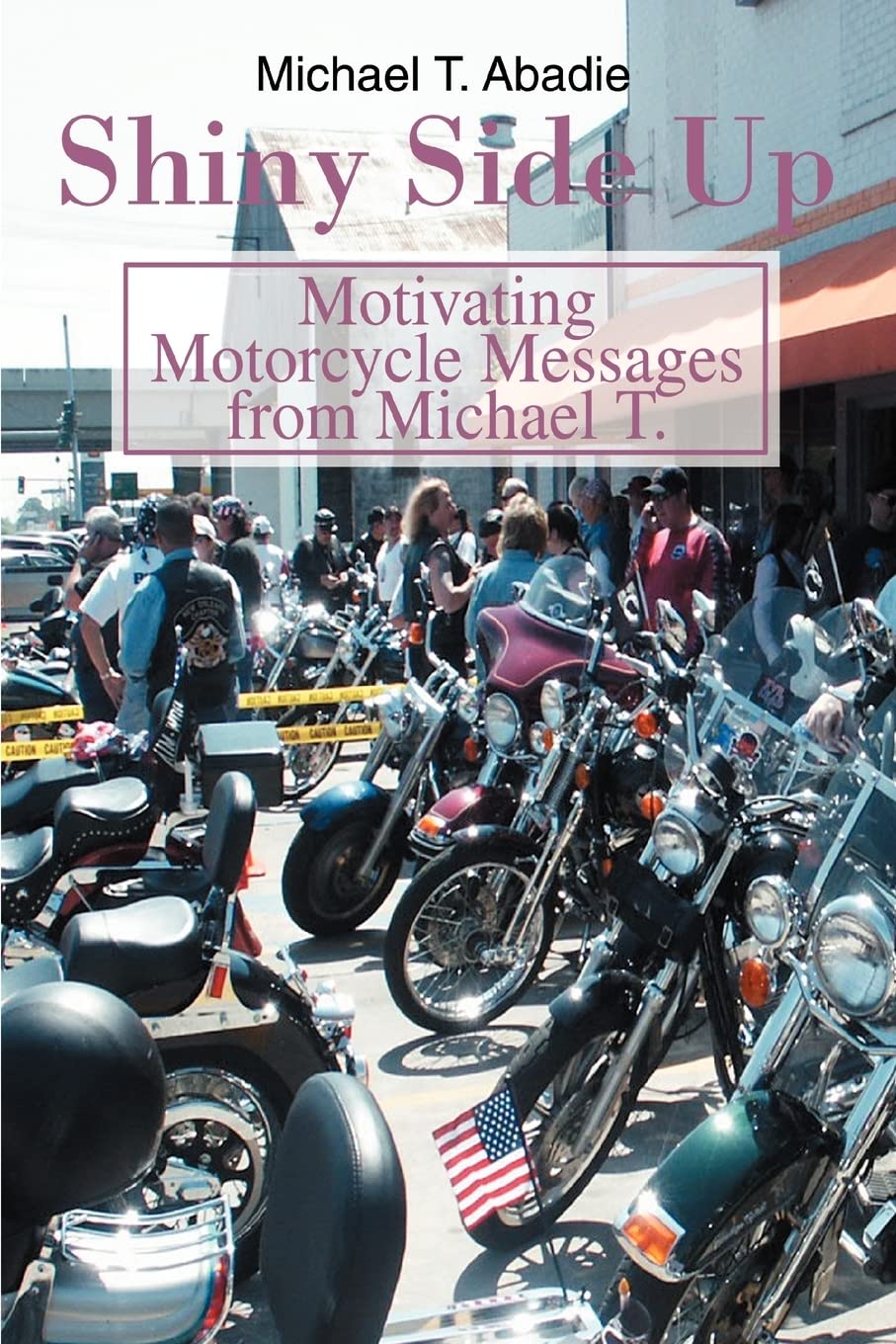 Shiny Side Up: Motivating Motorcycle Messages from Michael T. baixar o livro de graça