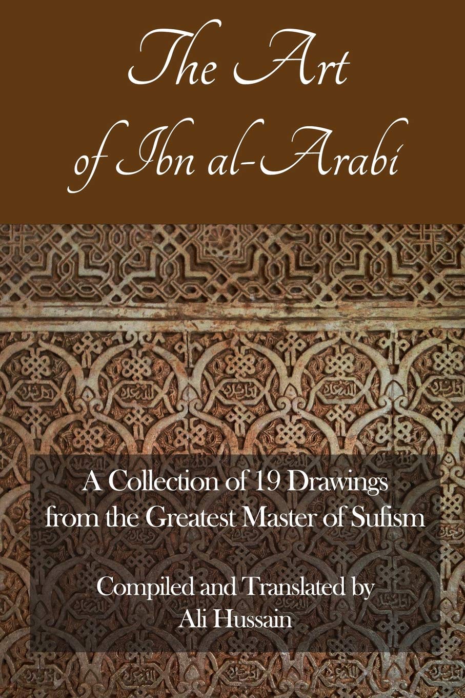 The Art of Ibn Al-Arabi: A Collection of 19 Diagrams from the Greatest Master of Sufism baixar o livro de graça