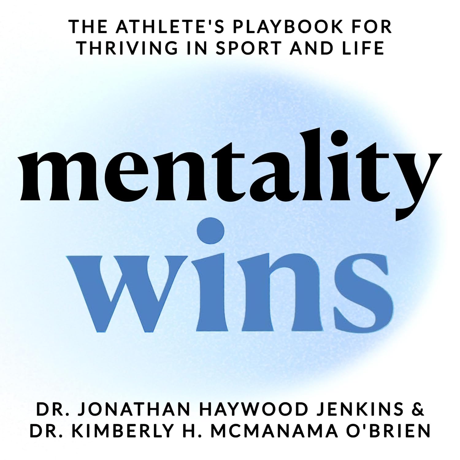 Mentality Wins: The Athlete's Playbook for Thriving in Sport and Life baixar o livro de graça