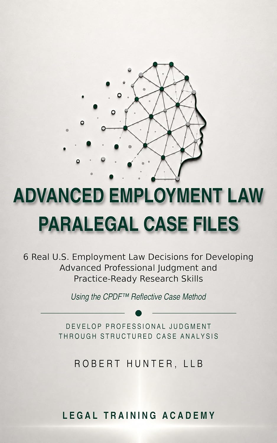capítulo por capítulo baixar Advanced Employment Law Paralegal Case Files: 6 Real U.S. Employment Law Decisions for Developing Advanced Professional Judgment and Practice-Ready Research... a Paralegal Series Book 3) (English Edition)