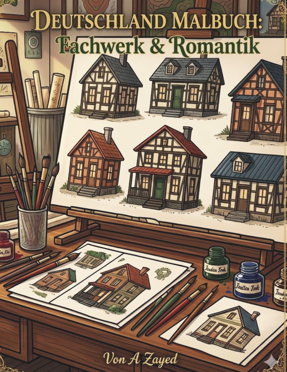 ler totalmente DEUTSCHLAND MALBUCH: Fachwerk & Romantik: Die schönsten Altstädte & gemütliche Gassen – Detailreiches Ausmalbuch für Erwachsene zur Entspannung und Stressabbau (German Edition)
