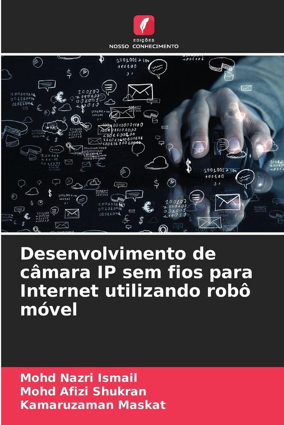 ler totalmente Desenvolvimento de câmara IP sem fios para Internet utilizando robô móvel