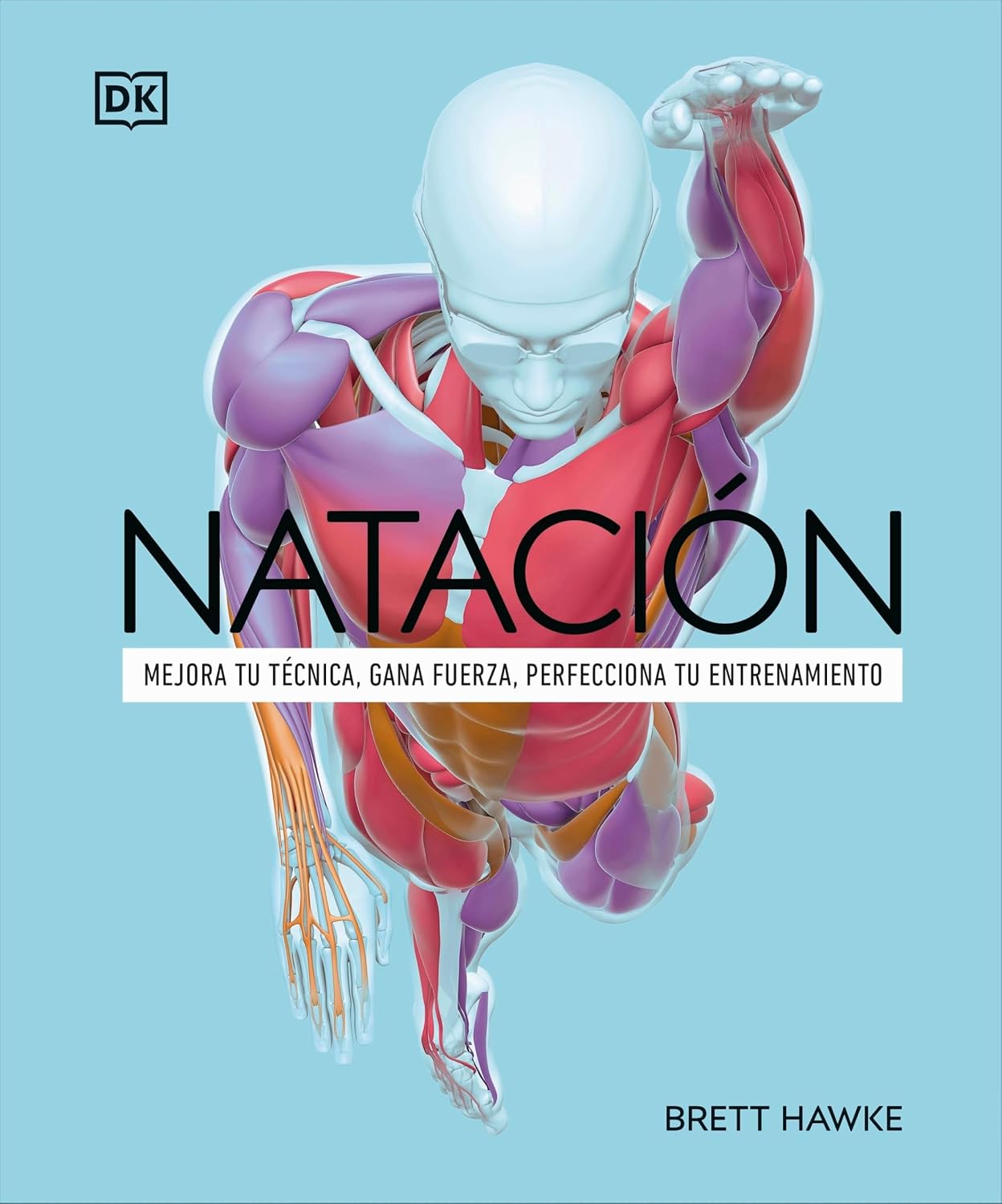 Natación: Mejora tu técnica, gana fuerza, perfecciona tu entrenamiento (Spanish Edition) baixar o livro de graça