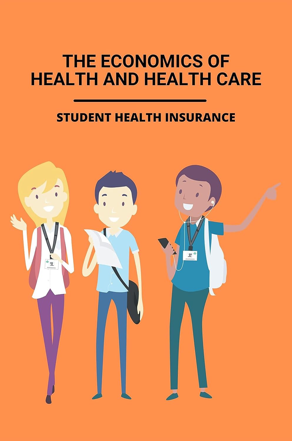 The Economics Of Health And Health Care: Student Health Insurance: Student Health Insurance (English Edition) baixar livro de graça