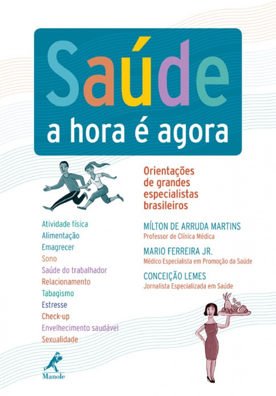 Saúde: A hora é agora: orientações de grandes especialistas brasileiros baixar o livro de graça