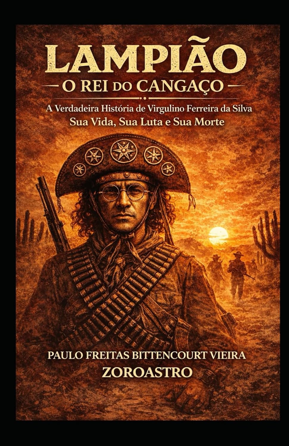 ler totalmente Lampião - O Rei Do Cangaço: A Verdadeira História de Virgulino Ferreira da Silva