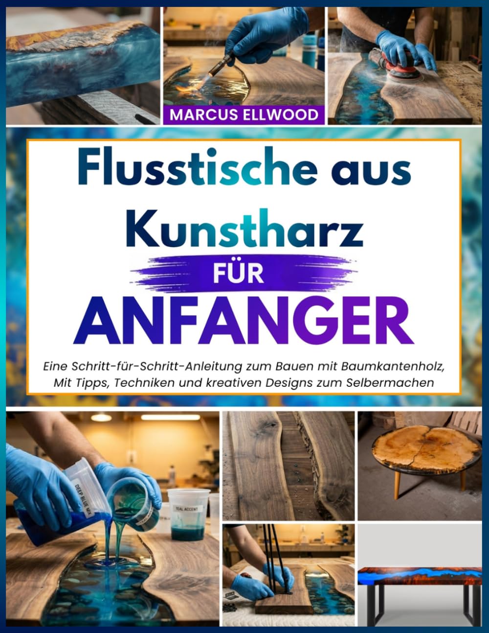 ler totalmente Flusstische aus Kunstharz für anfänger: Eine Schritt-für-Schritt-Anleitung zum Bauen mit Baumkantenholz, Mit Tipps, Techniken und kreativen Designs zum Selbermachen (German Edition)