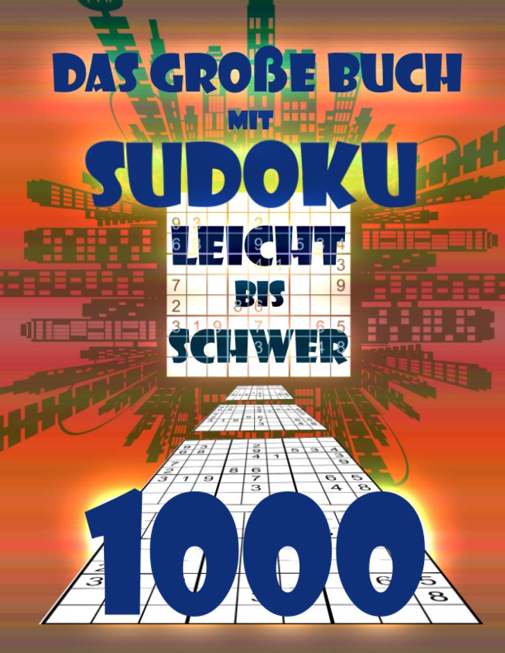 capítulo por capítulo baixar 1000 SUDOKU LEICHT bis SCHWER: Das große Buch mit Sudokus für Erwachsene (German Edition)