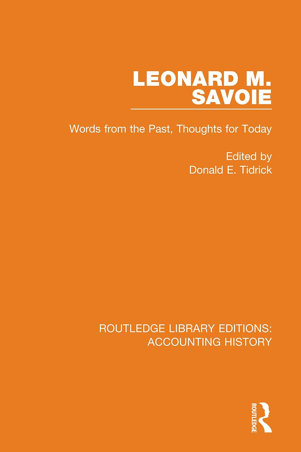 Leonard M. Savoie: Words from the Past, Thoughts for Today (Routledge Library Editions: Accounting History) (English Edition) baixar livro de graça