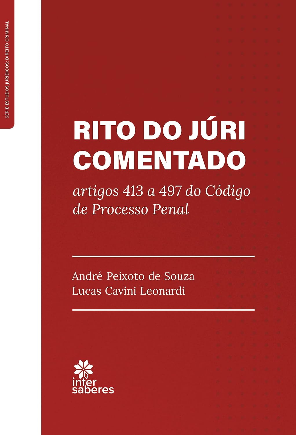 Rito do júri comentado:: artigos 413 a 497 do Código de Processo Penal baixar o livro de graça