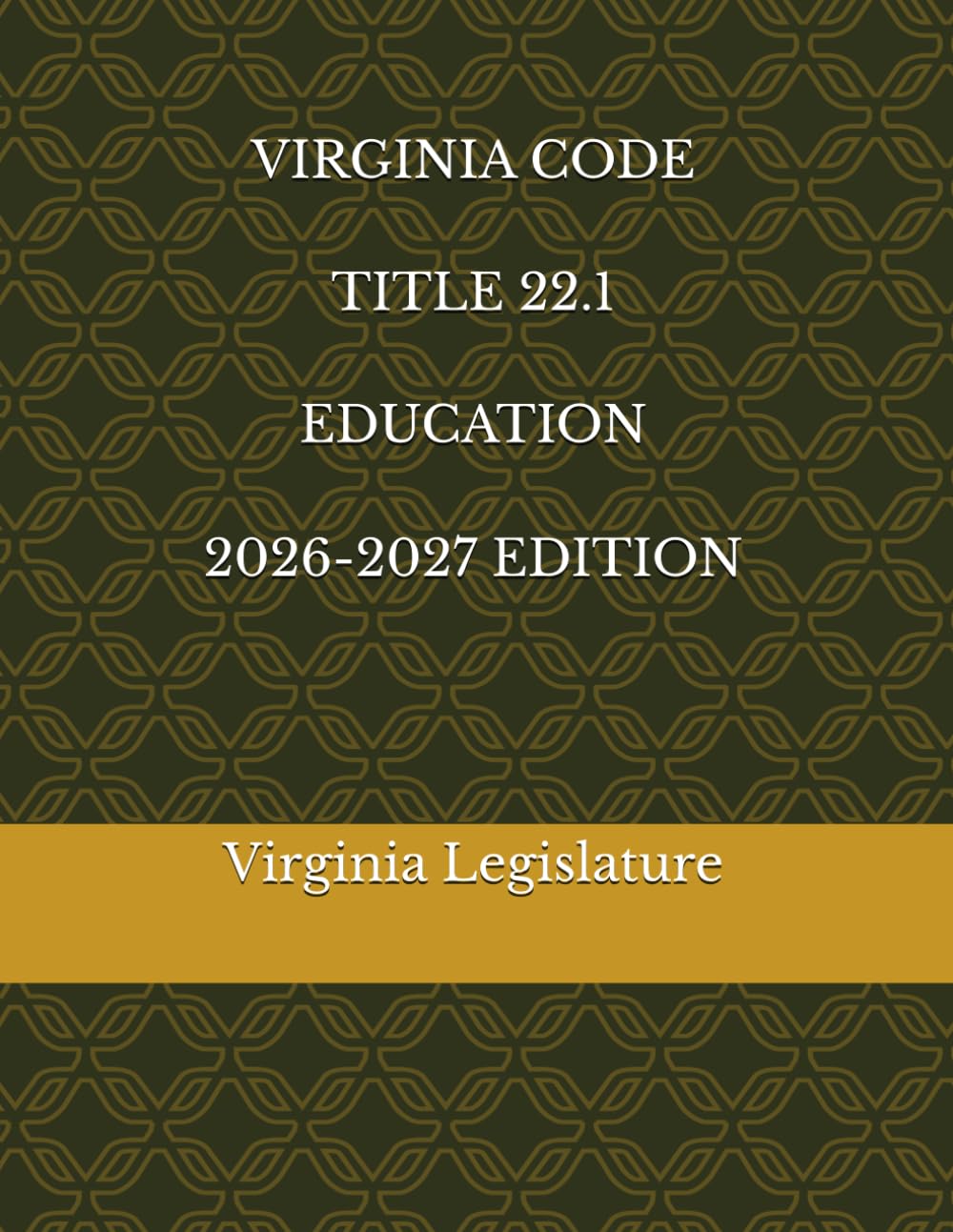VIRGINIA CODE TITLE 22.1 EDUCATION 2026-2027 EDITION