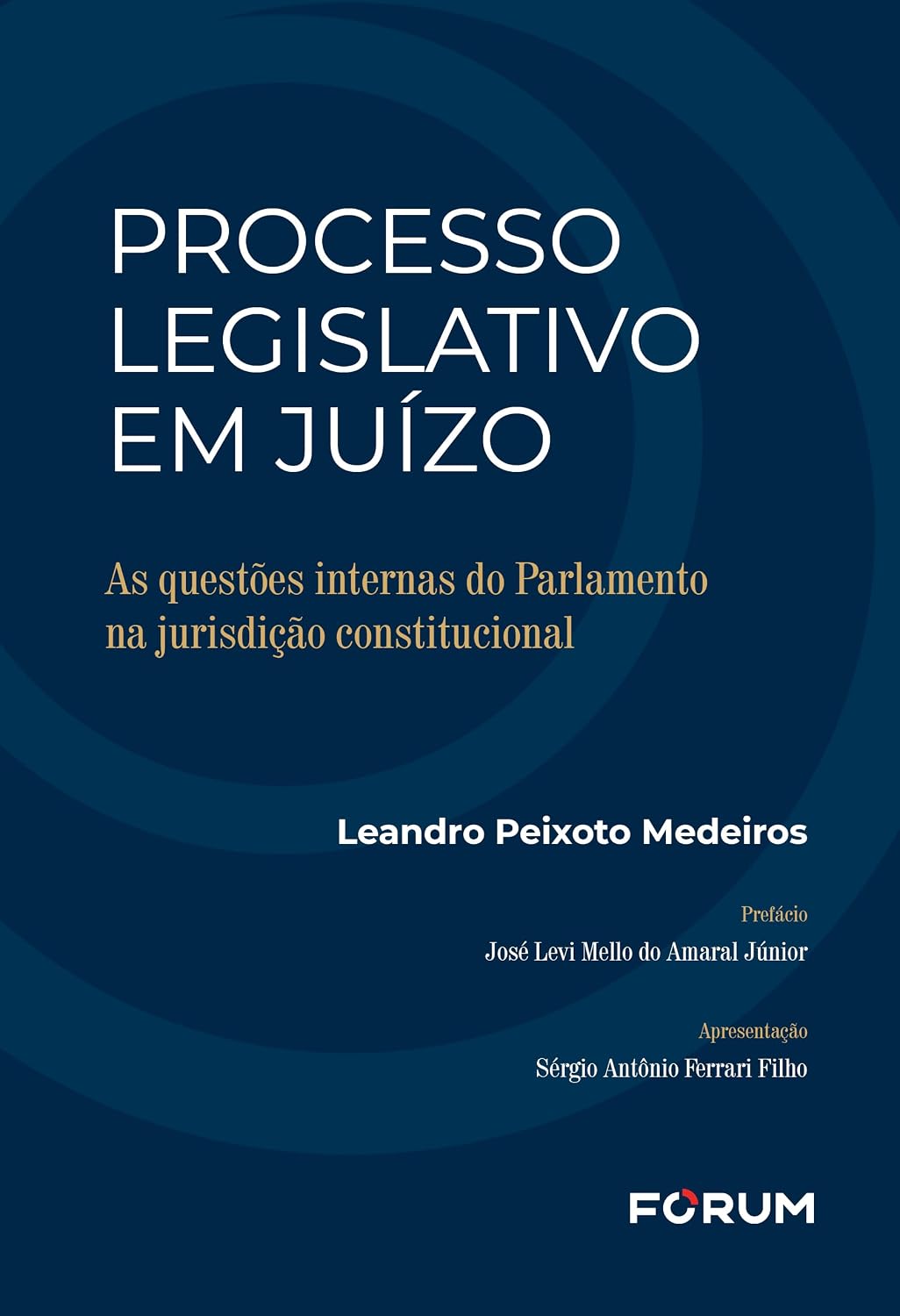 Processo legislativo em juízo: as questões internas do parlamento na jurisdição constitucional baixar livro de graça