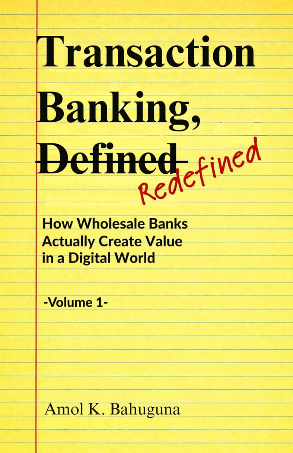 capítulo por capítulo baixar Transaction Banking, -Defined- Refined: How Wholesale Banks Actually Create Value in a Digital World -Volume 1-