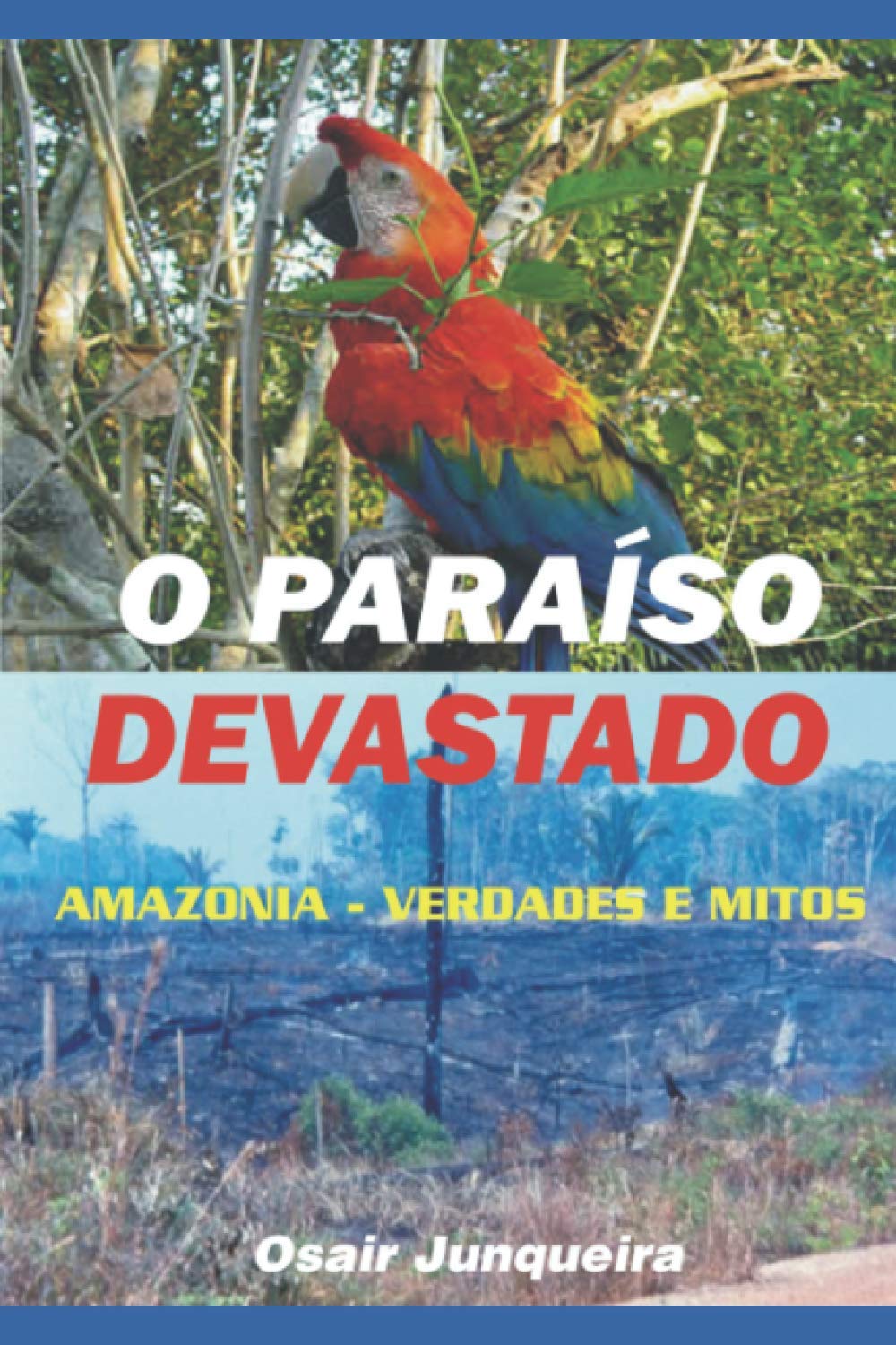 Paraíso Devastado: Amazônia - Verdades e mitos (Portuguese Edition) baixar o livro de graça