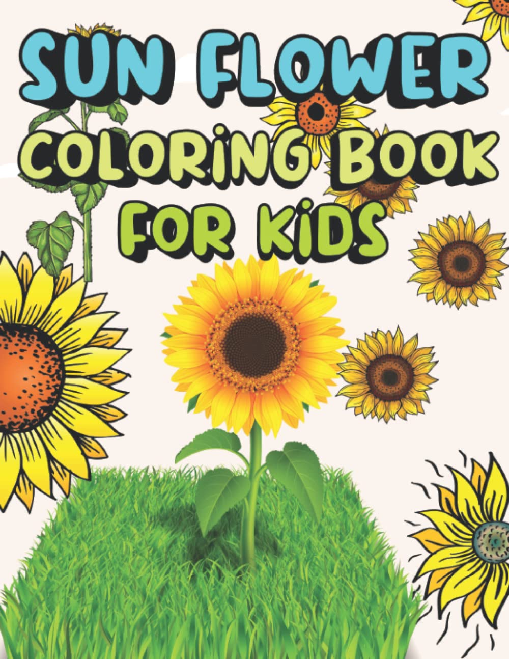Sunflower coloring book for kids: Amazing Sunflower Coloring Books for Kids with Beautiful flower Design to Improve Their thriving Skills baixar livro de graça