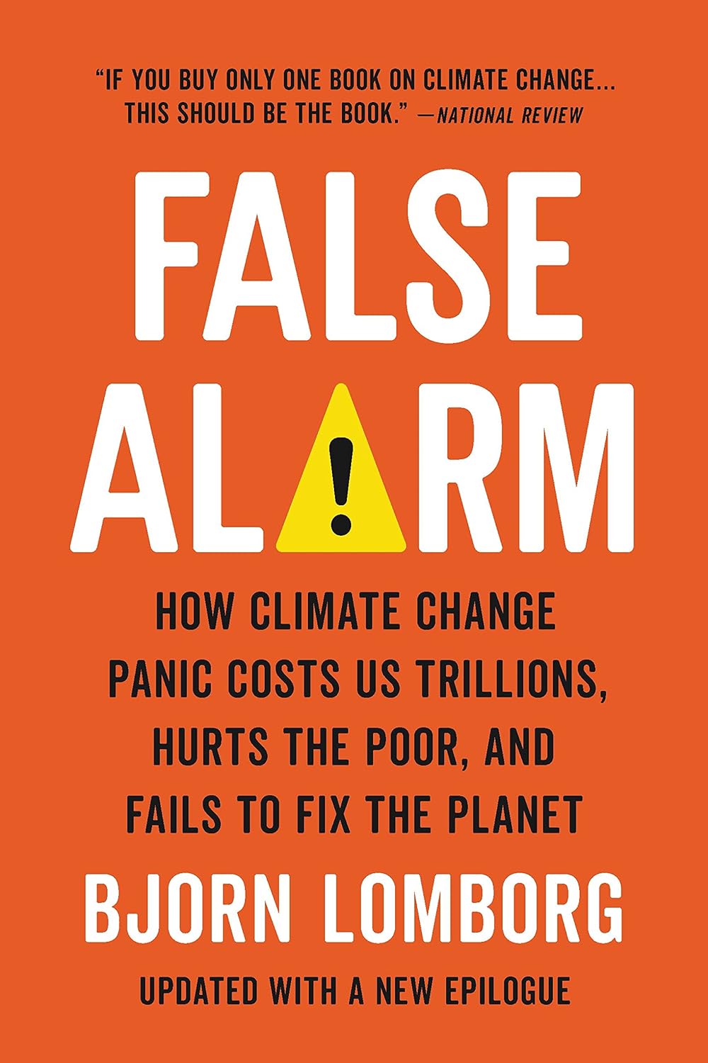 False Alarm: How Climate Change Panic Costs Us Trillions, Hurts the Poor, and Fails to Fix the Planet (English Edition) baixar o livro de graça