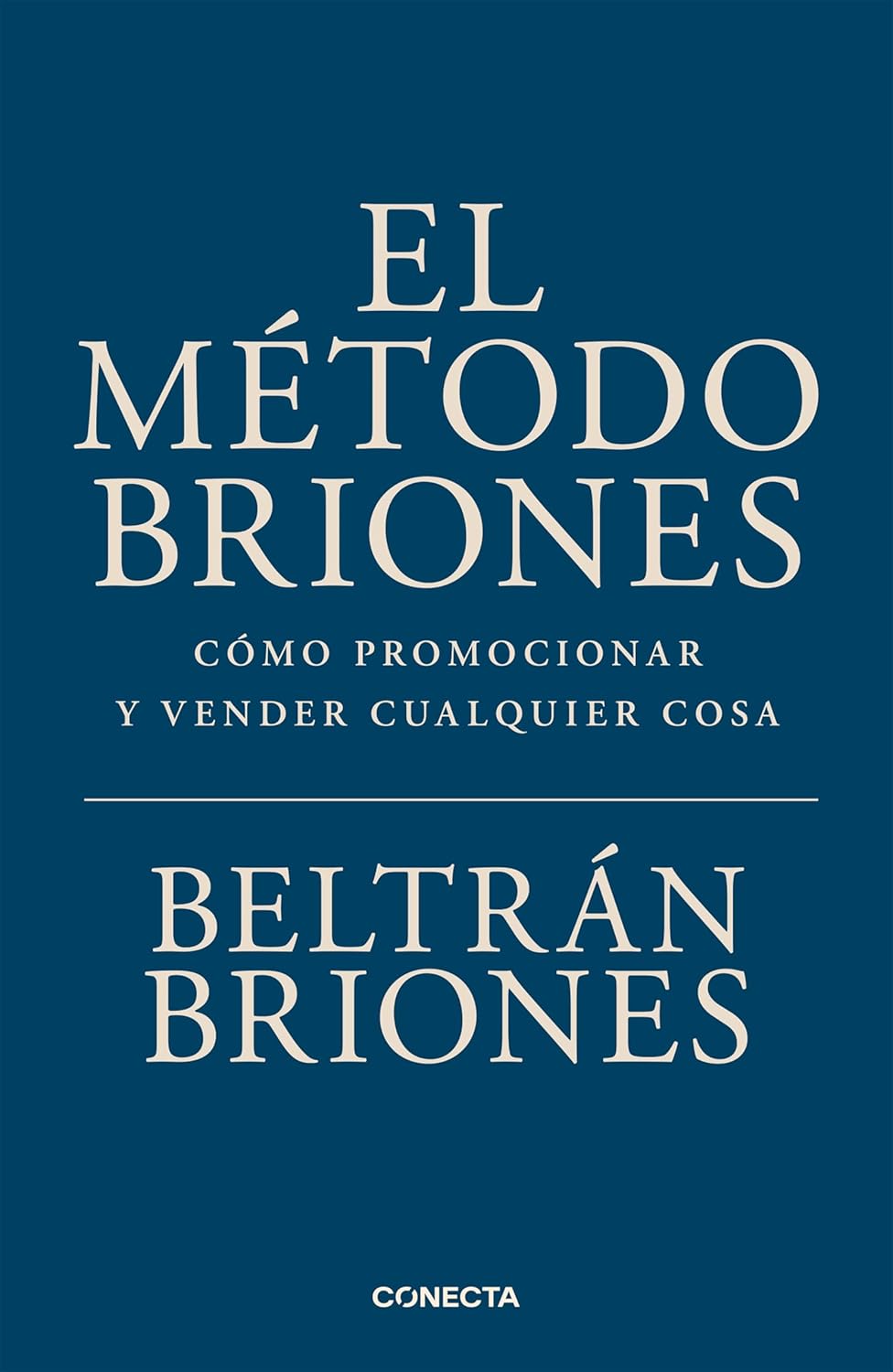 ler totalmente El Método Briones: Cómo promocionar y vender cualquier cosa (Spanish Edition)