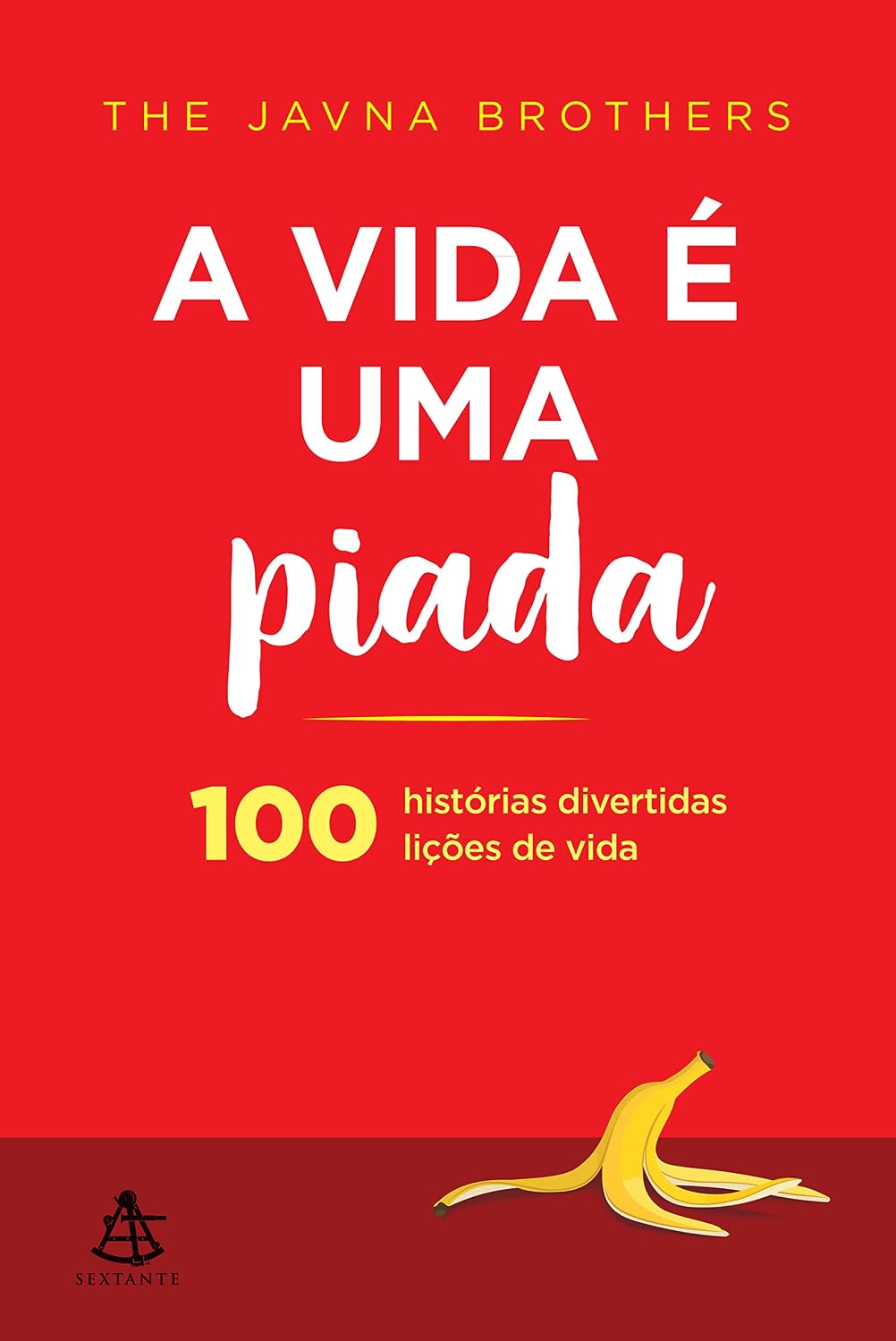 A vida é uma piada: 100 histórias divertidas, 100 lições de vida baixar livro de graça