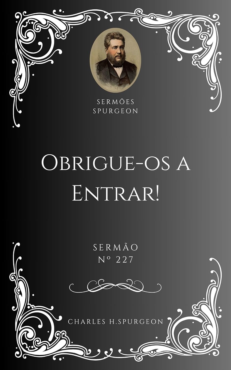 capítulo por capítulo baixar Charles H. Spurgeon - Sermão - Obrigue-os a Entrar