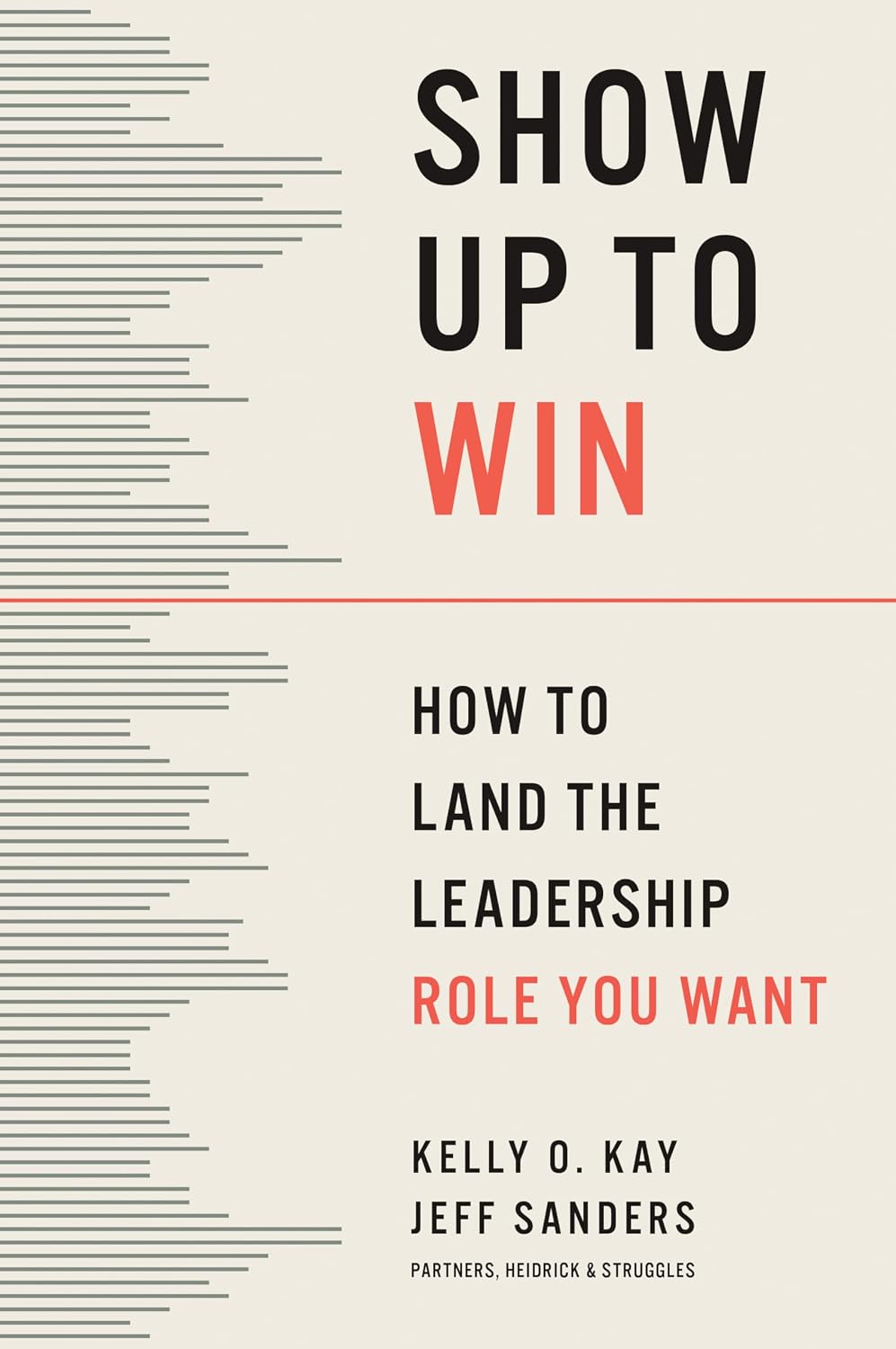 Show Up to Win: How to Land the Leadership Role You Want (English Edition) baixar o livro de graça