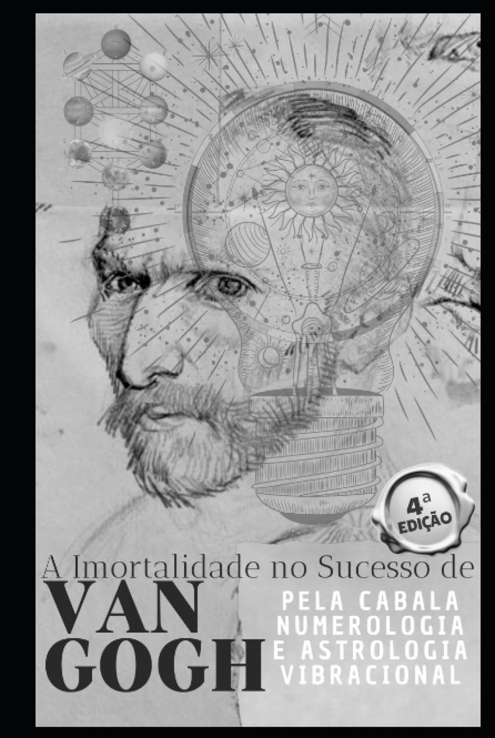 capítulo por capítulo baixar A Imortalidade No Sucesso de VAN GOGH pela CABALA, NUMEROLOGIA e ASTROLOGIA VIBRACIONAL(Papel Creme/Capa Dura/4ª EDIÇÃO/Portuguese): Uma Análise de... pela Astrologia(6x9pol) (Portuguese Edition)