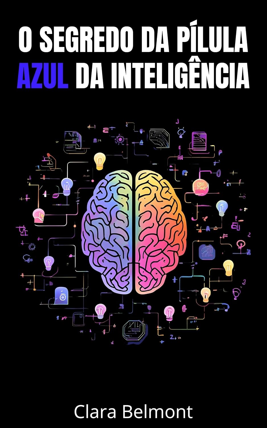 ler totalmente O Segredo da Pílula Azul da Inteligência
