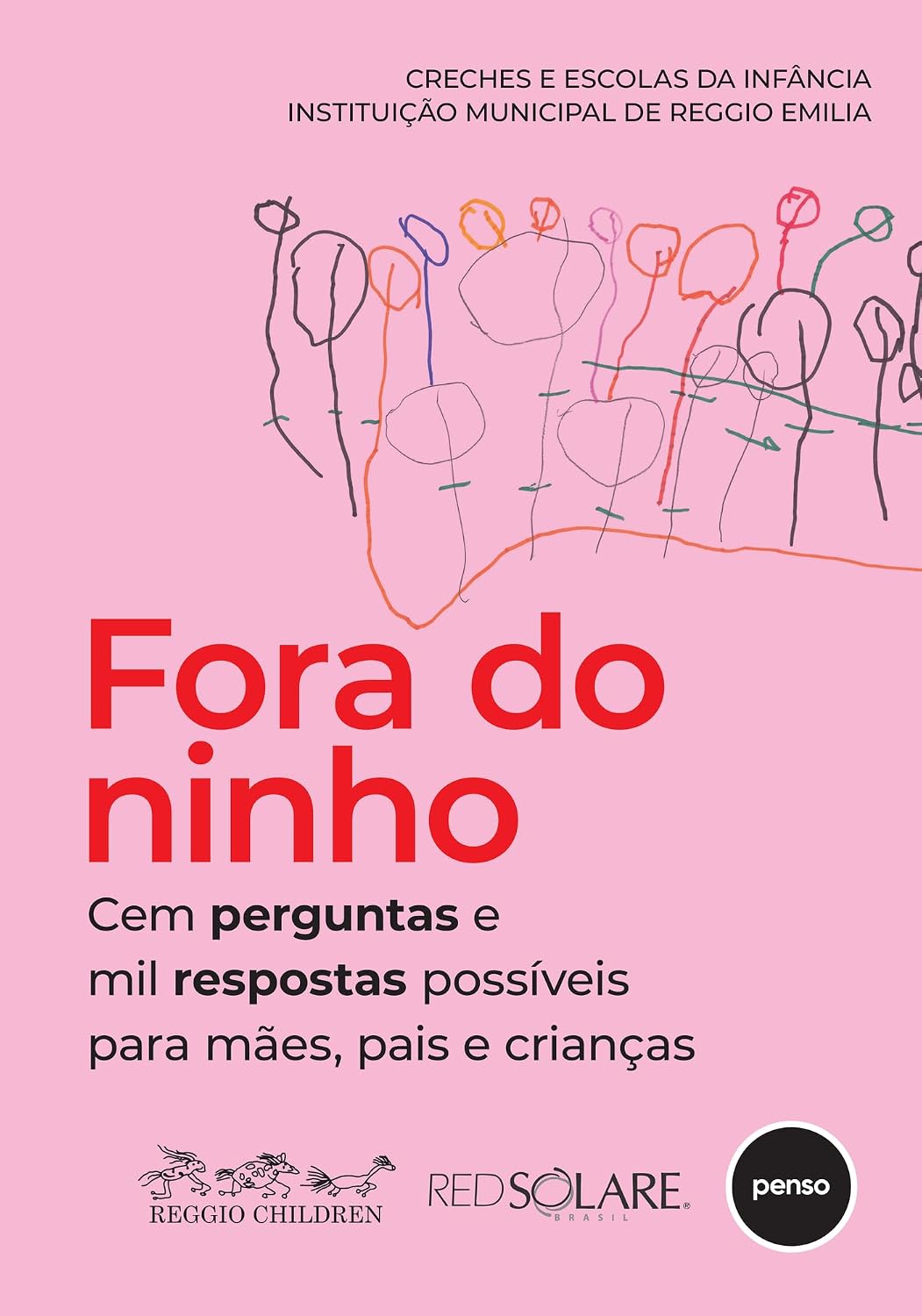 ler totalmente Fora do Ninho: Cem Perguntas e Mil Respostas Possíveis Para Mães, Pais e Crianças
