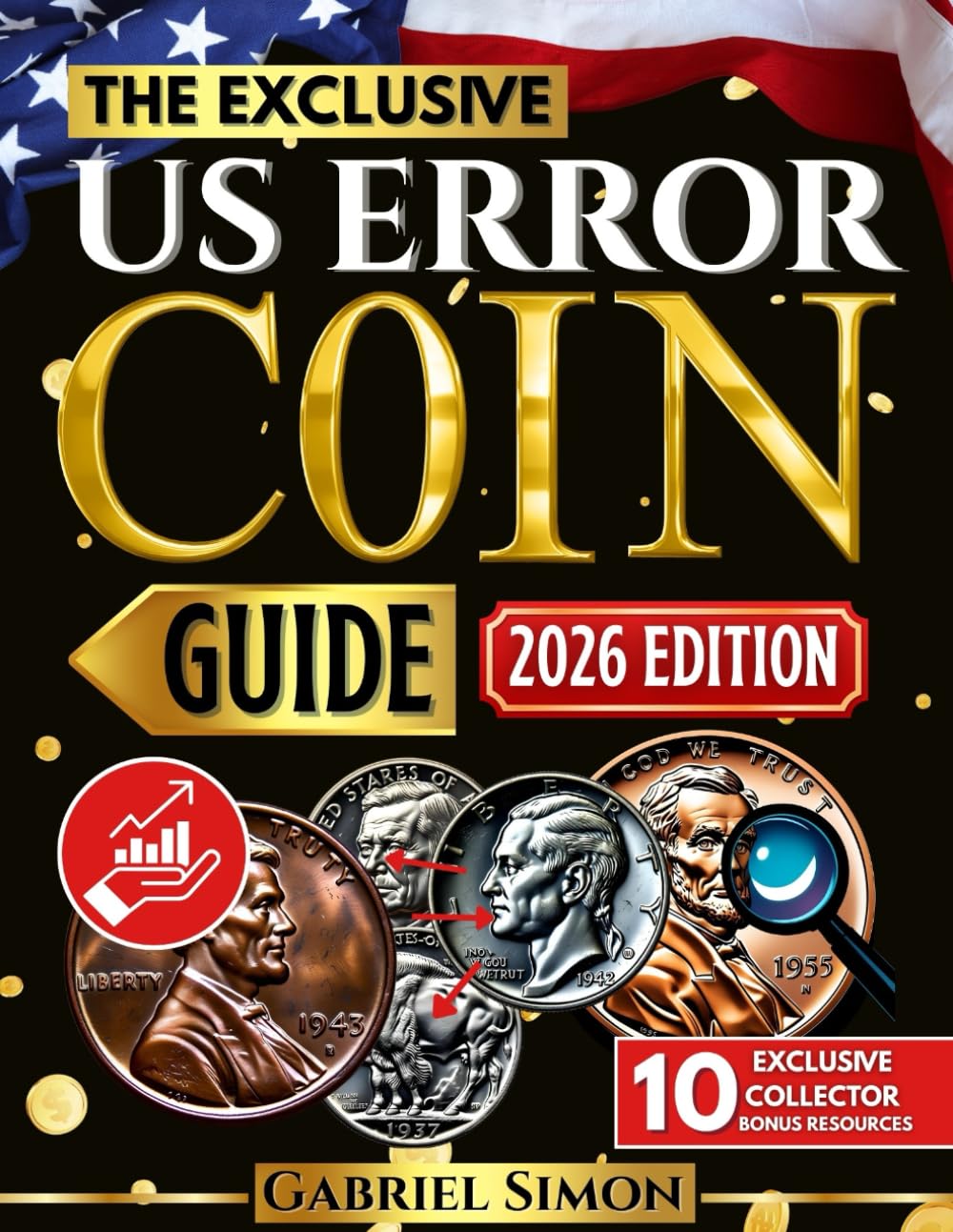 capítulo por capítulo baixar The Complete Exclusive US Error Coin Guide: Identify, Authenticate & Value Rare U.S. Mint Errors with Expert Strategies, Clear Images, Proven Methods... Tips (Numismatic Legacy Collection)