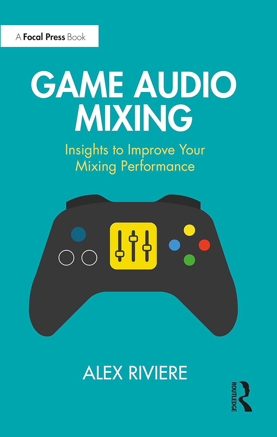 ler totalmente Game Audio Mixing: Insights to Improve Your Mixing Performance