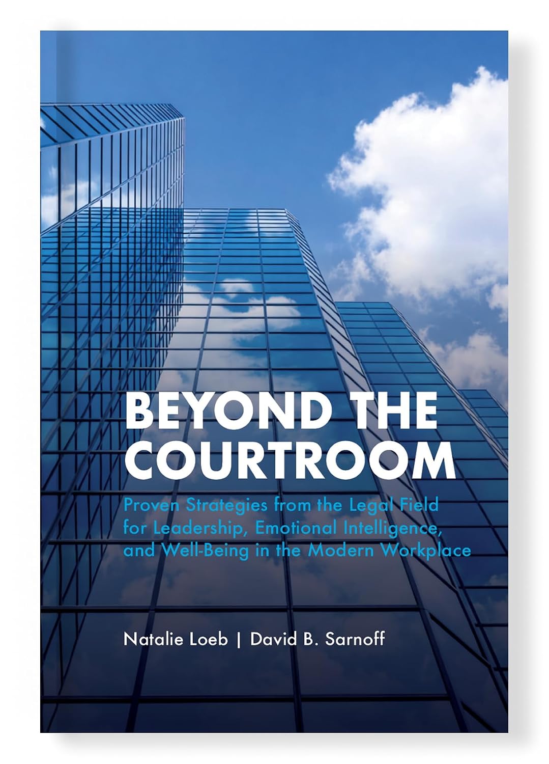 ler totalmente Beyond the Courtroom: Proven Strategies from the Legal Field for Leadership, Emotional Intelligence, and Well-Being in the Modern Workplace (English Edition)