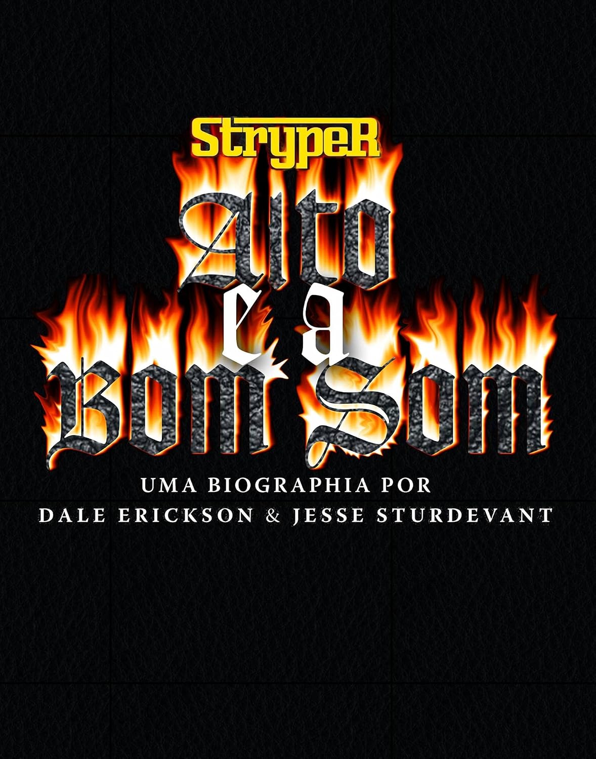 Stryper: Alto e a Bom Som: Uma biografia por Dale Erickson & Jesse Sturdevant baixar livro de graça