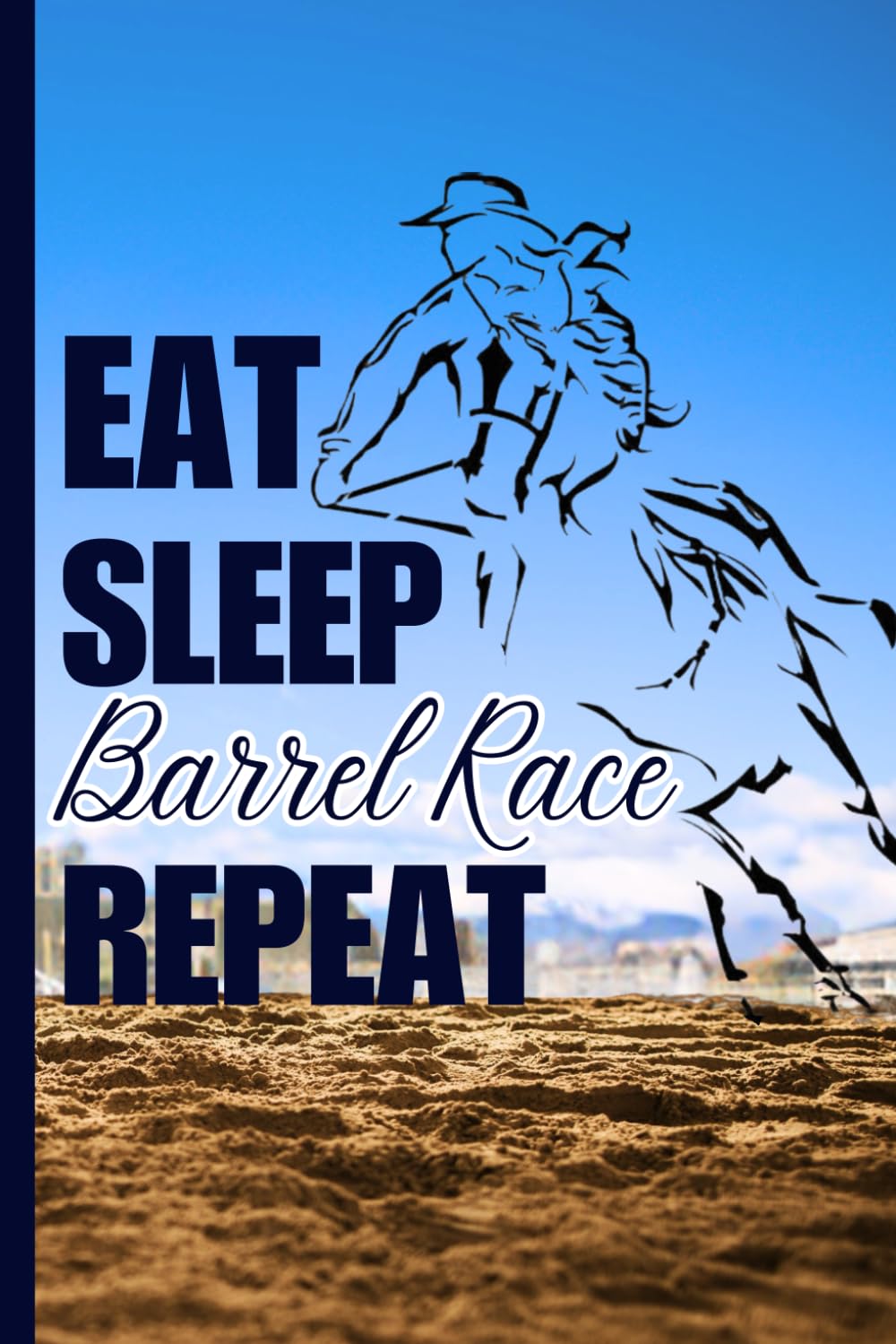 ler totalmente Eat Sleep Barrel Race Repeat: Barrel Racing Notebook for Girls, Teens & Rodeo Lovers | 120-Page Lined Journal for School, Practice Notes & Work