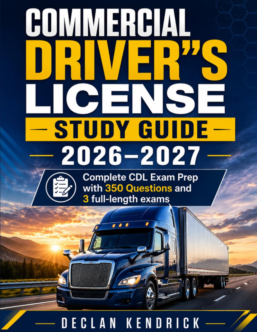Commercial Driver’s License Study Guide 2026–2027: Complete CDL Exam Prep with 350 Questions and 3 Full-Length Exams baixar o livro de graça
