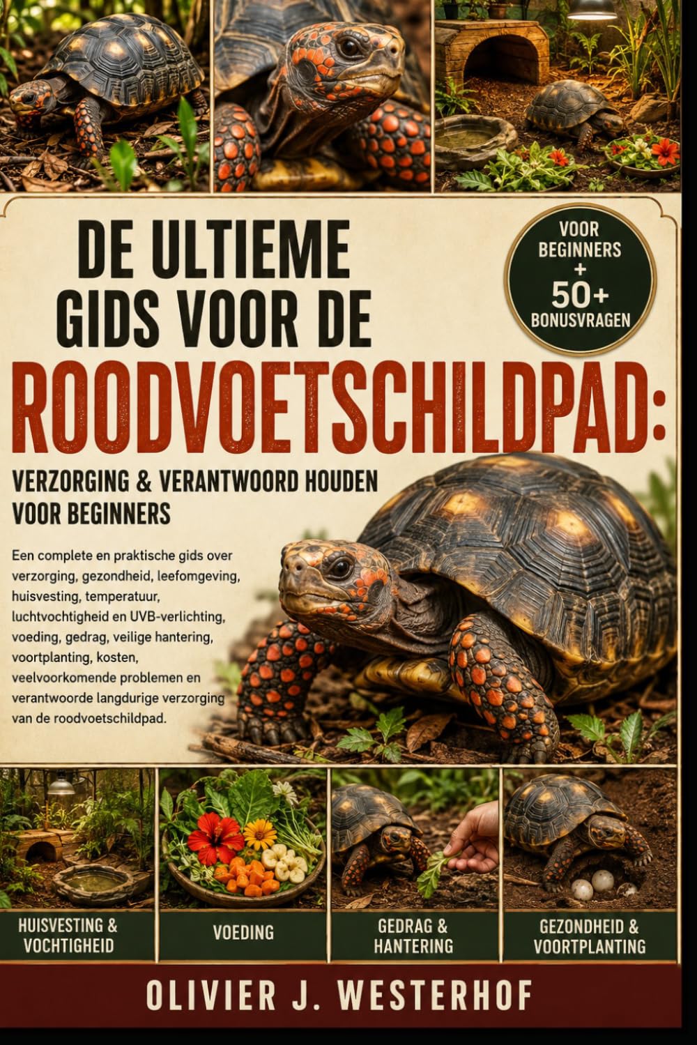 ler totalmente DE ULTIEME GIDS VOOR DE ROODVOETSCHILDPAD: VERZORGING & VERANTWOORD HOUDEN VOOR BEGINNERS: Een complete en praktische gids over verzorging,... van de roodvoetschildpad. (Dutch Edition)