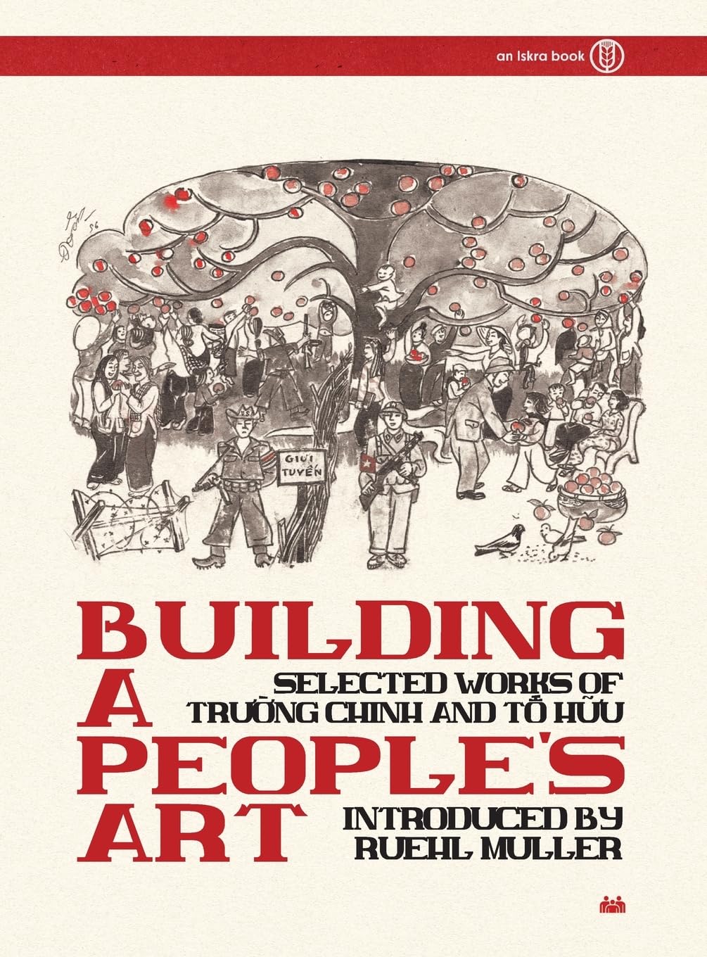 ler totalmente Building a People's Art: Selected Works of Trường Chinh and Tố Hữu: Selected Works of Trường Chinh and Tố Hữu