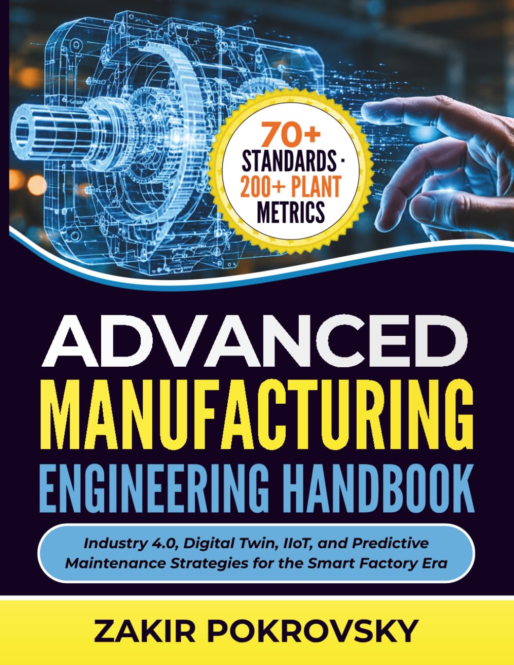 capítulo por capítulo baixar Advanced Manufacturing Engineering Handbook: Industry 4.0, Digital Twin, IIoT, and Predictive Maintenance Strategies for the Smart Factory Era