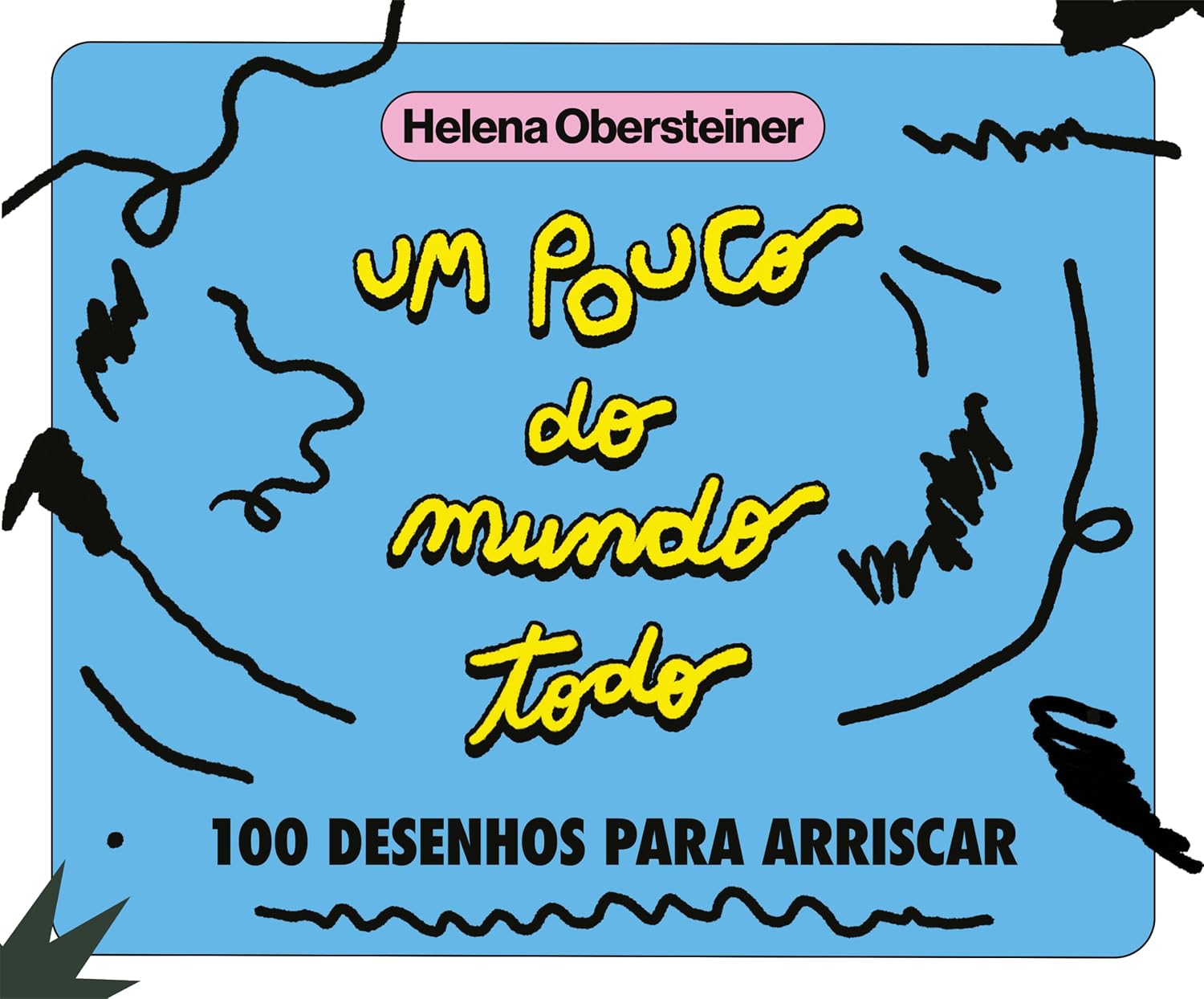 Um pouco do mundo todo: 100 desenhos para arriscar baixar livro de graça