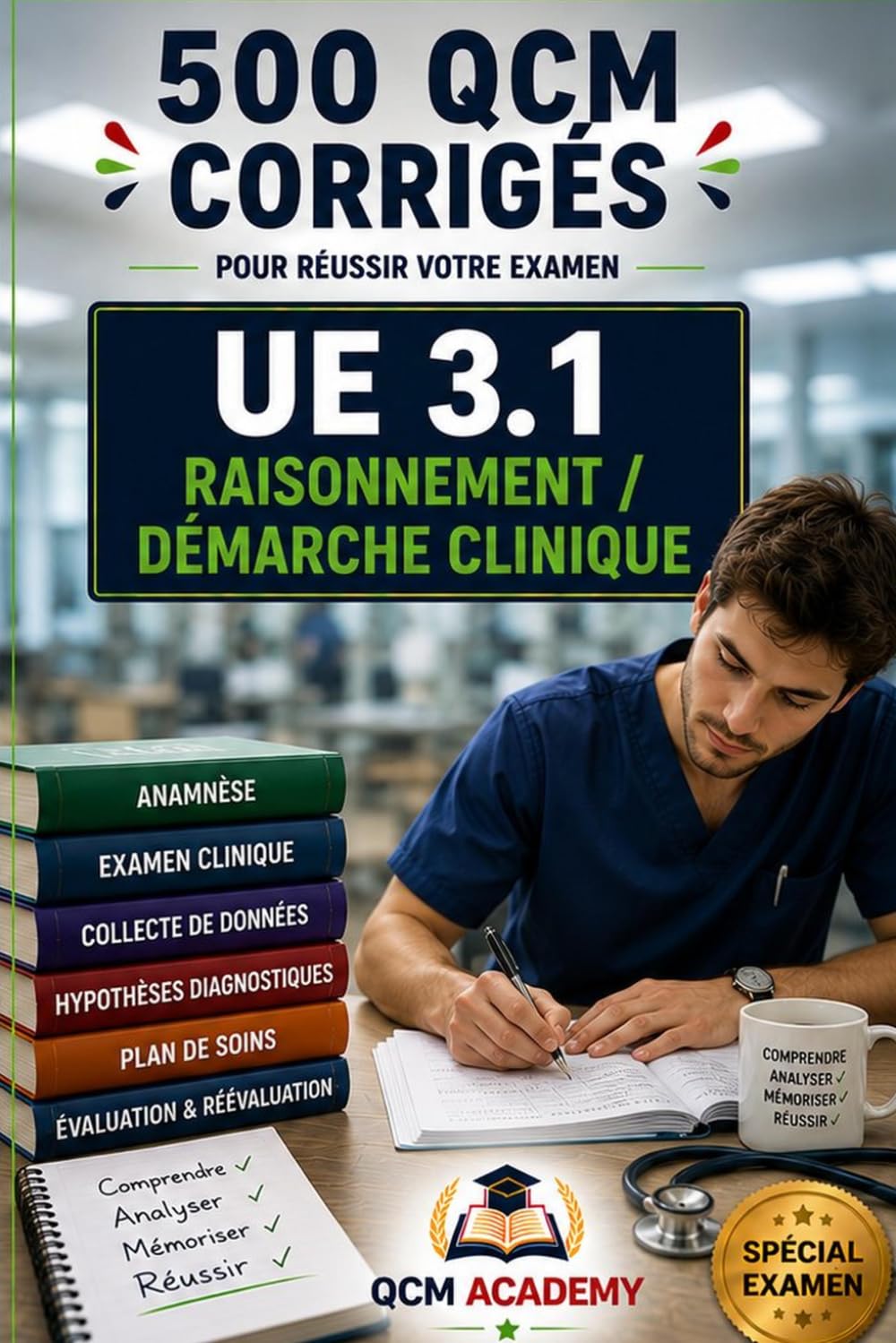 capítulo por capítulo baixar IFSI UE 3.1 | Raisonnement et Démarche Clinique: 500 QCM corrigés | Cahier d'entraînement express pour réviser le raisonnement et la démarche clinique... (IFSI: Semestre 1) (French Edition)