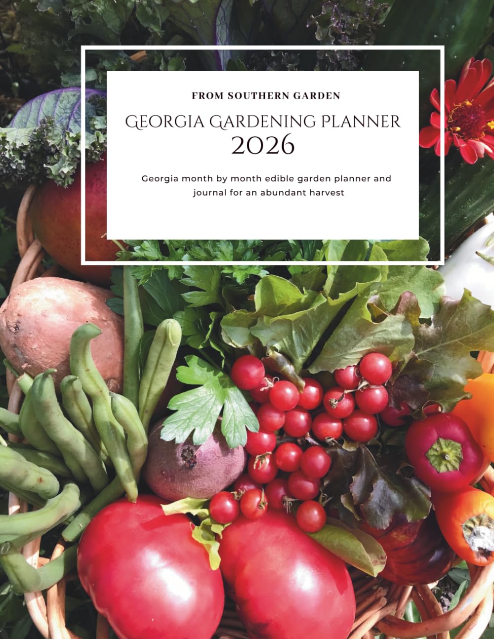 Georgia Gardening Planner 2026: Georgia month by month edible garden planner: and journal for an abundant harvest baixar o livro de graça