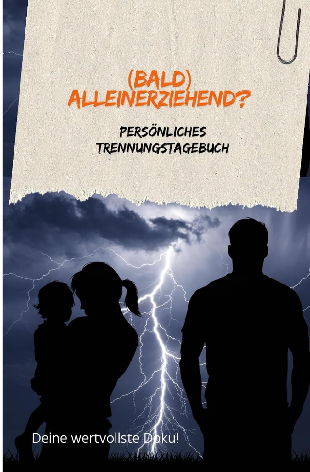 ler totalmente (Bald) Alleinerziehend?: Persönliches Trennungstagebuch - Deine wertvollste Doku! (German Edition)
