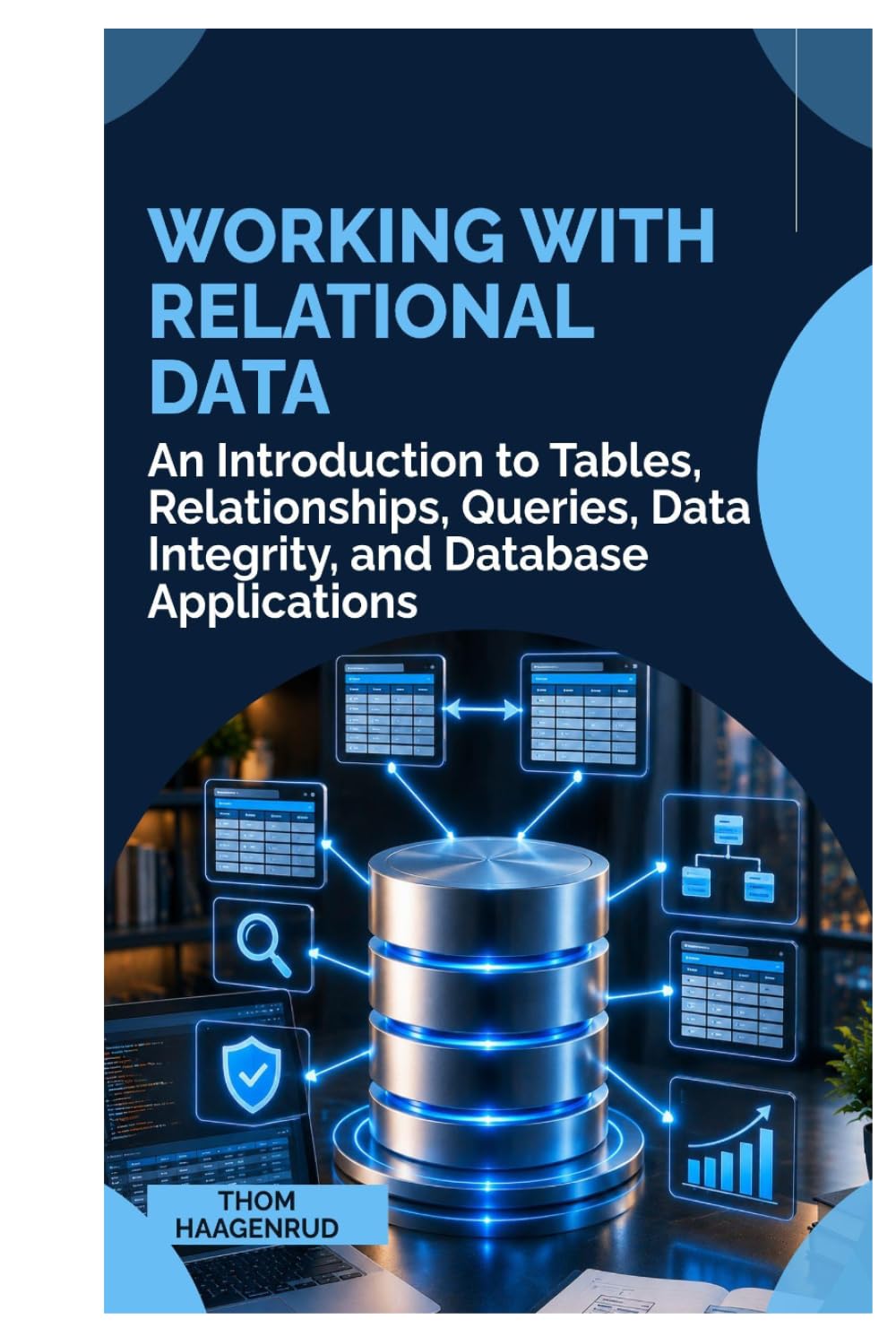 capítulo por capítulo baixar Working with Relational Data: An Introduction to Tables, Relationships, Queries, Data Integrity, and Database Applications