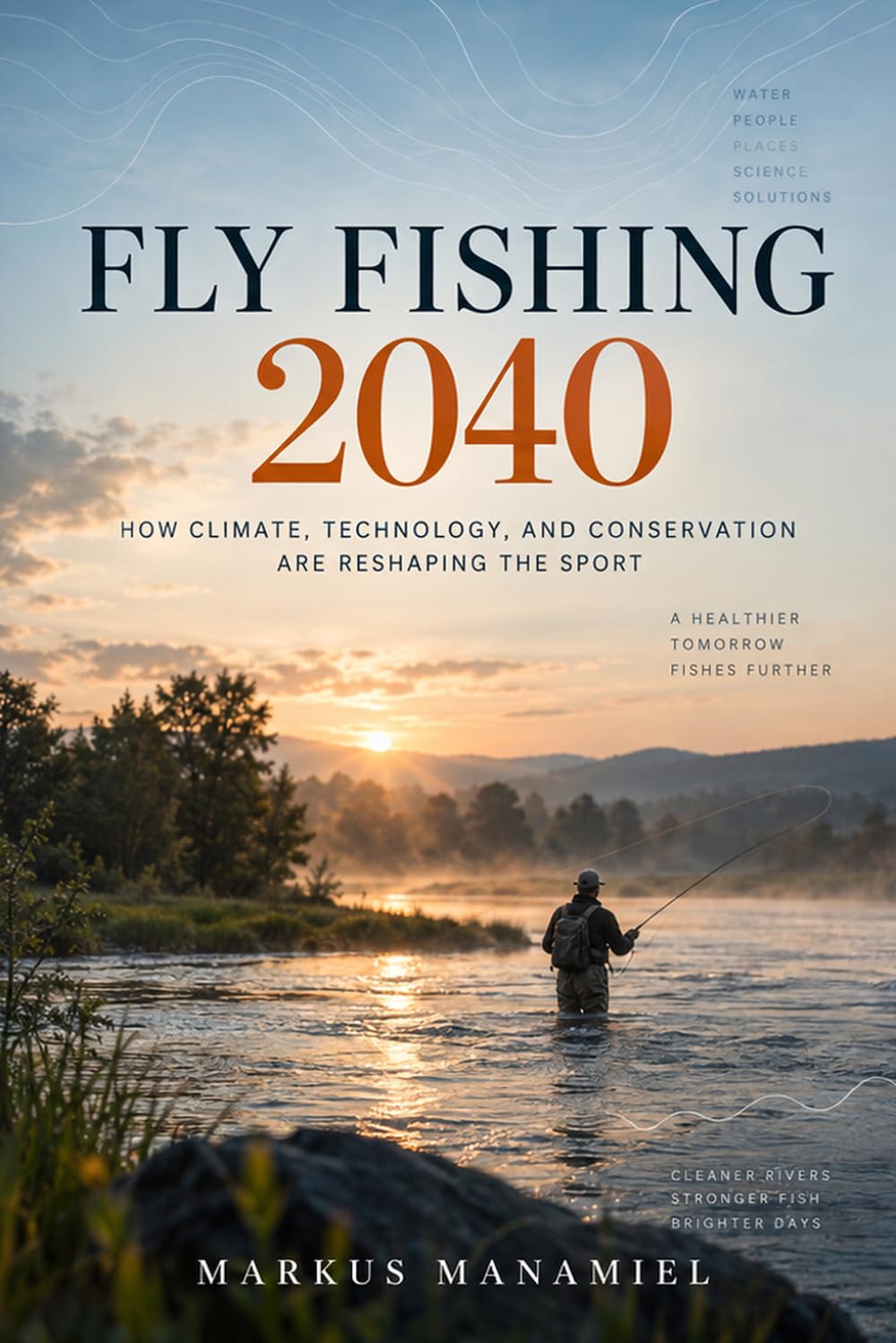 capítulo por capítulo baixar FLY FISHING 2040: How Climate, Technology, and Conservation Are Reshaping the Sport