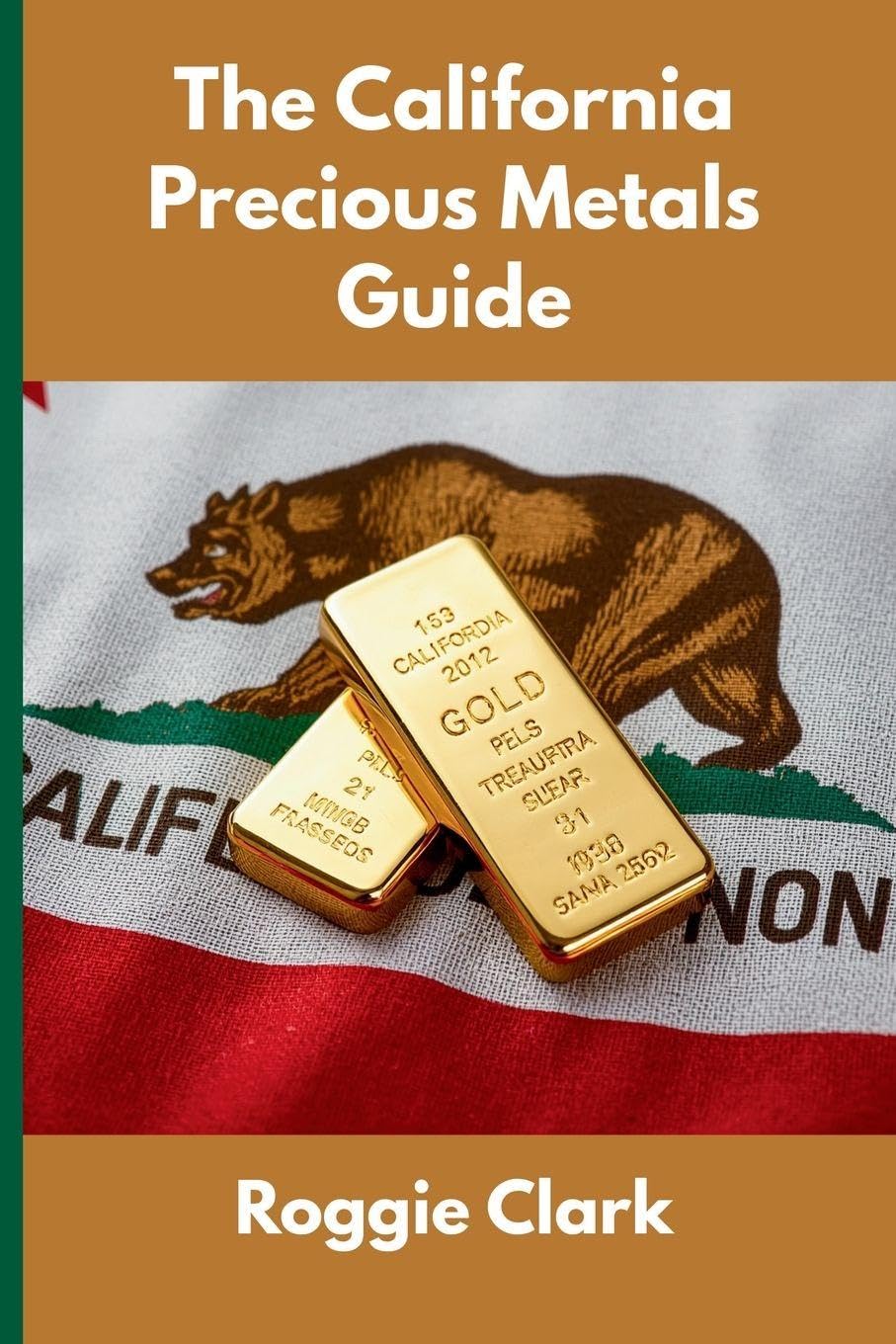 capítulo por capítulo baixar The California Precious Metals Guide: Gold and Silver Investing in California: How State Laws, Taxes, and Economic Conditions Affect Your Precious Metals Strategy