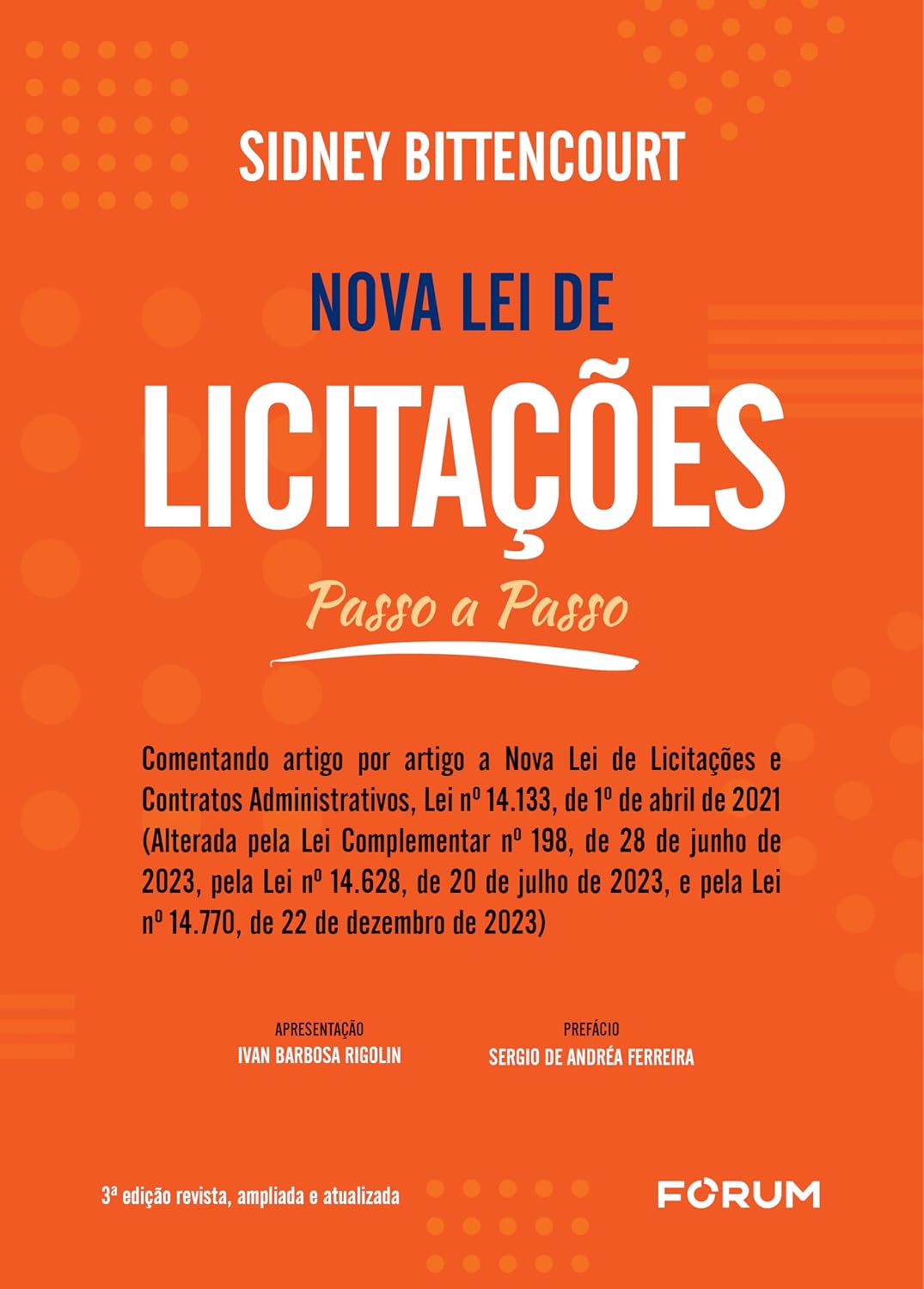 ler totalmente Nova lei de licitações passo a passo: (comentando artigo por artigo a nova lei de licitações e contratos administrativos, lei no 14.133, de 1o de... e pela lei no 14.628, de 20 de julho de 2023]