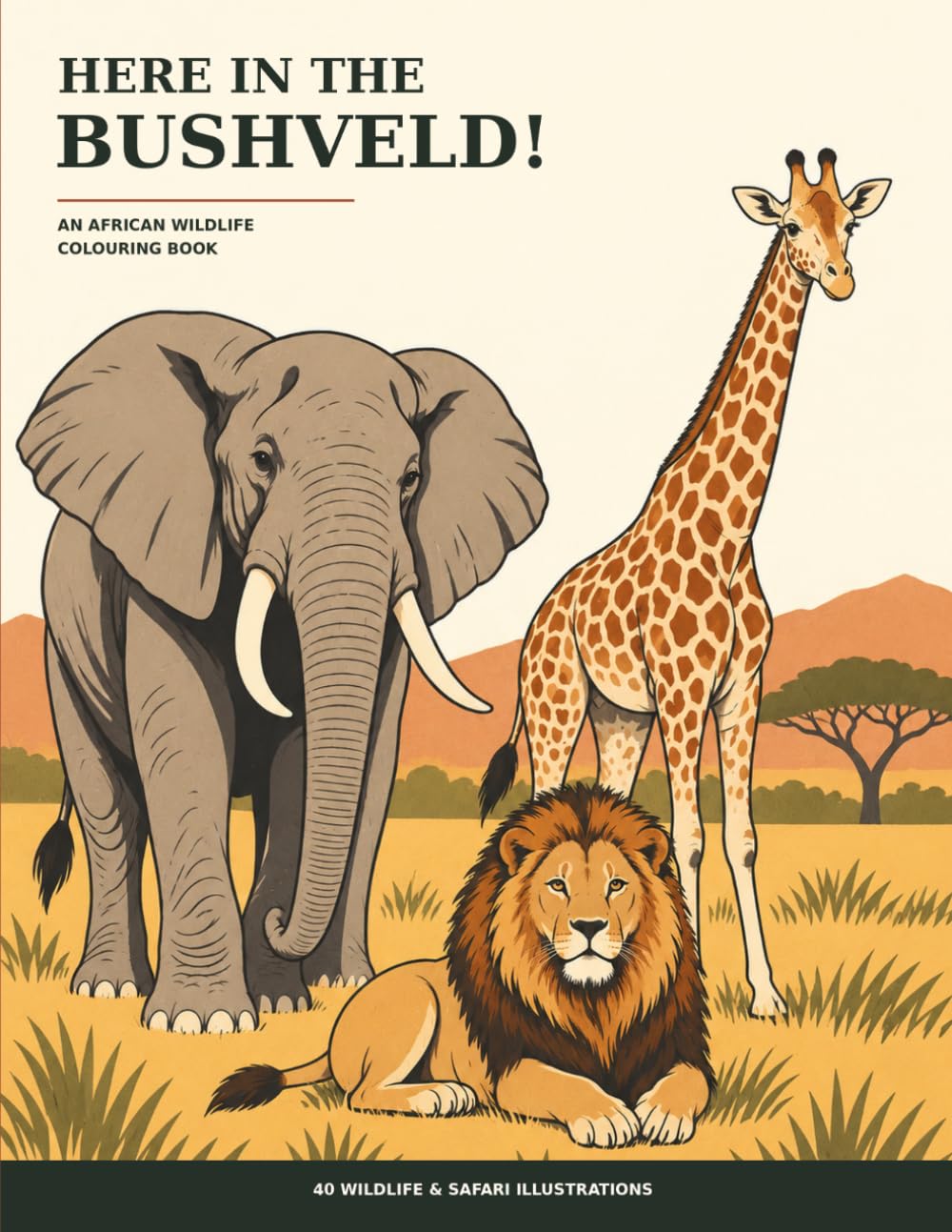 ler totalmente Here in the Bushveld!: An African Wildlife Colouring Book