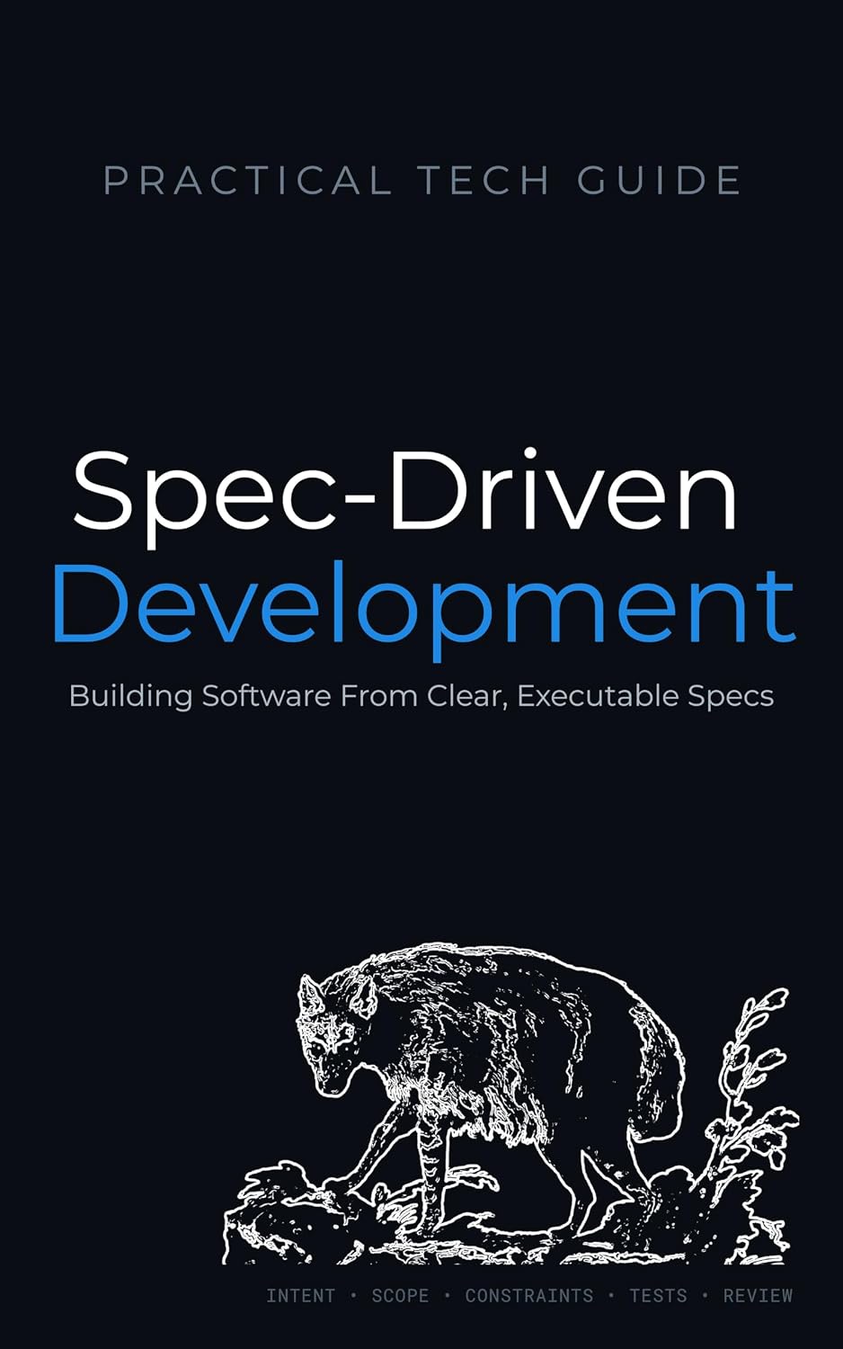 ler totalmente Spec-Driven Development: Building Software From Clear, Executable Specs (The Practical Tech Guide Series) (English Edition)