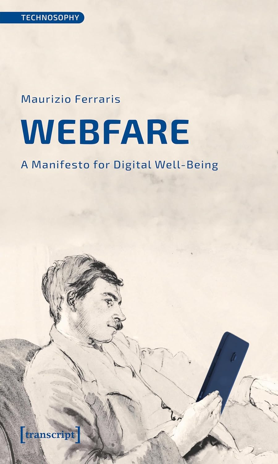 Webfare: A Manifesto for Digital Well-Being (Technosophy Book 1) (English Edition) baixar o livro de graça