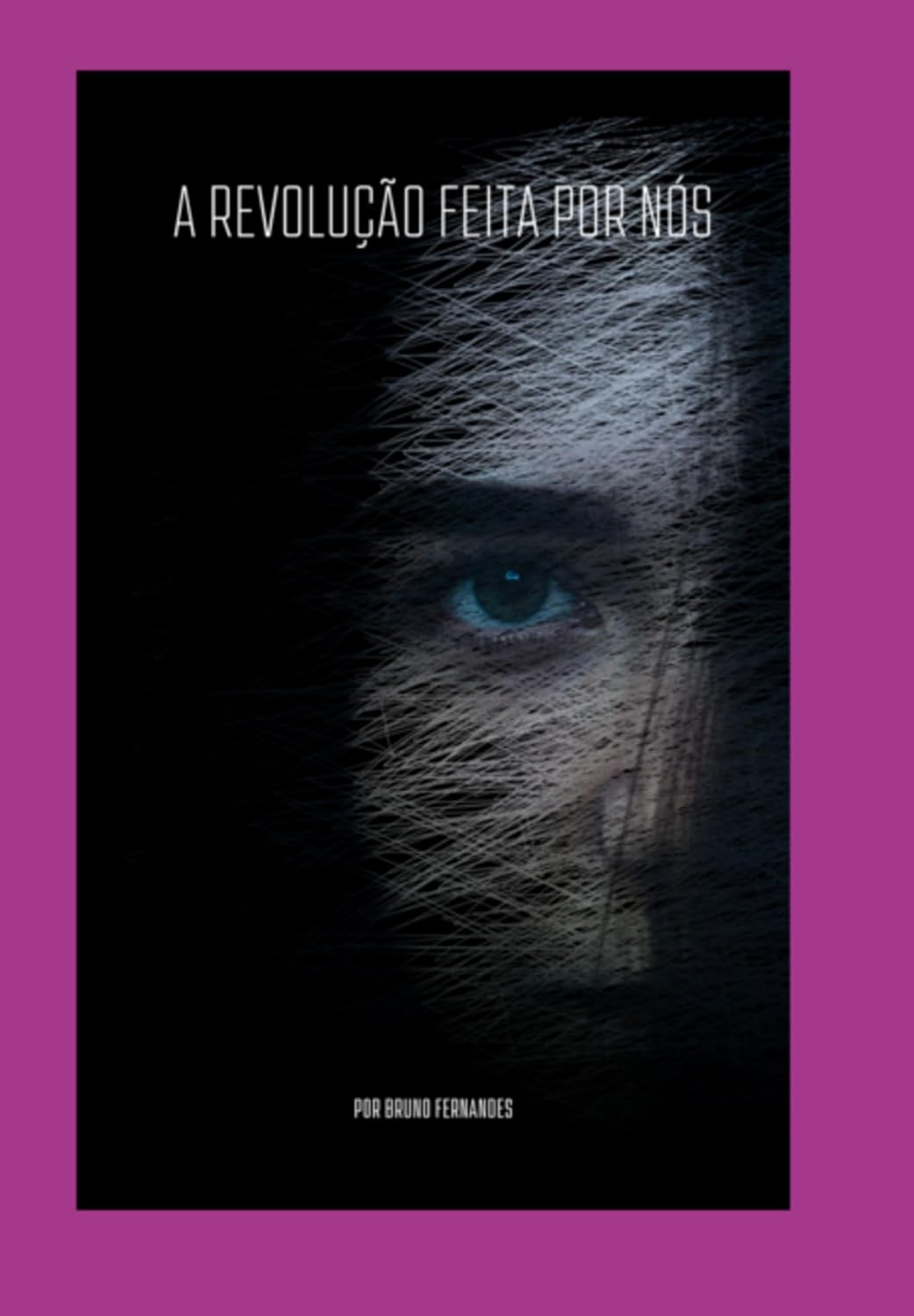 A Revolução Feita Por Nós